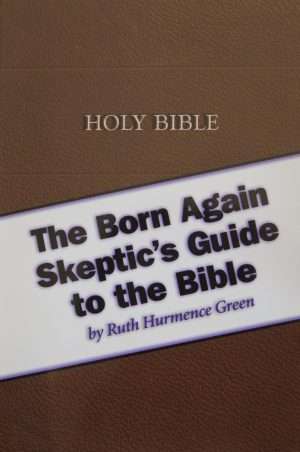 Born Again Skeptics Guide To the Bible