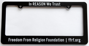 In REASON We Trust License Plate Frame
