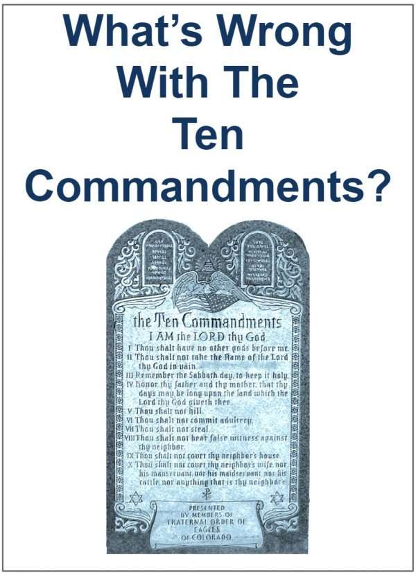 What’s Wrong With The Ten Commandments