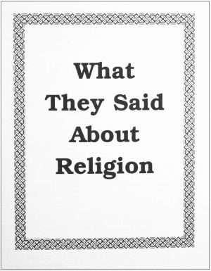 What They Said About Religion