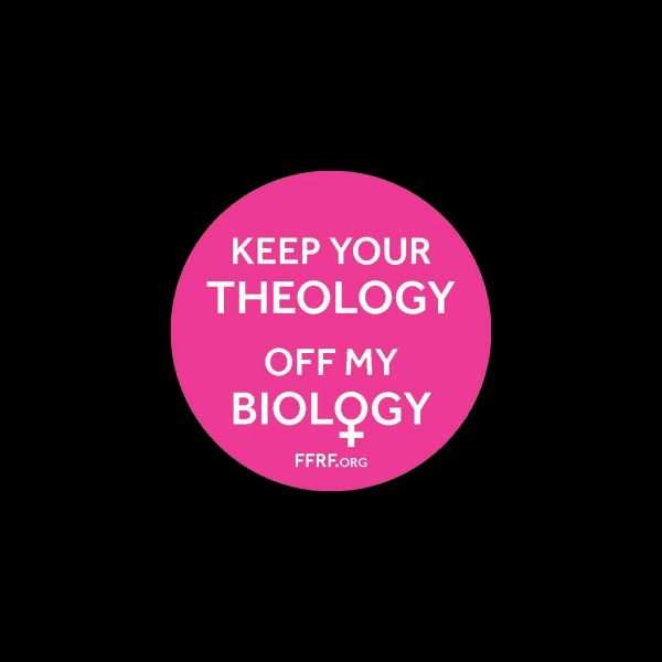 Keep Your Theology Off My Biology button